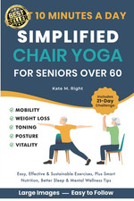 Simplified Chair Yoga for Seniors over 60: Transform Your Life in Just 10 Minute