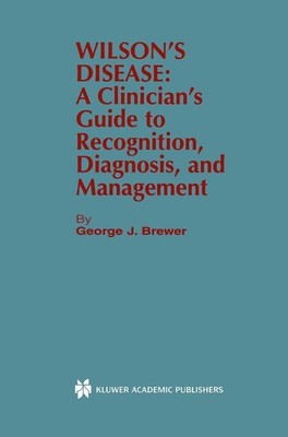 Wilson's Disease George J. Brewer