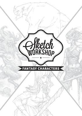Sketch Workshop: Fantasy Characters, 3dtotal Publi