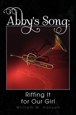 William M. Hanson | Abby's Song | Taschenbuch | Englisch (2008) | Xlibris
