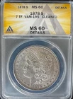 1878 7TF Morgan Silver Dollar ANACS MS60 Details Cleaned VAM-195