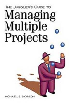 The Jugglers Guide to Managing Multiple Projects - Paperback - ACCEPTABLE