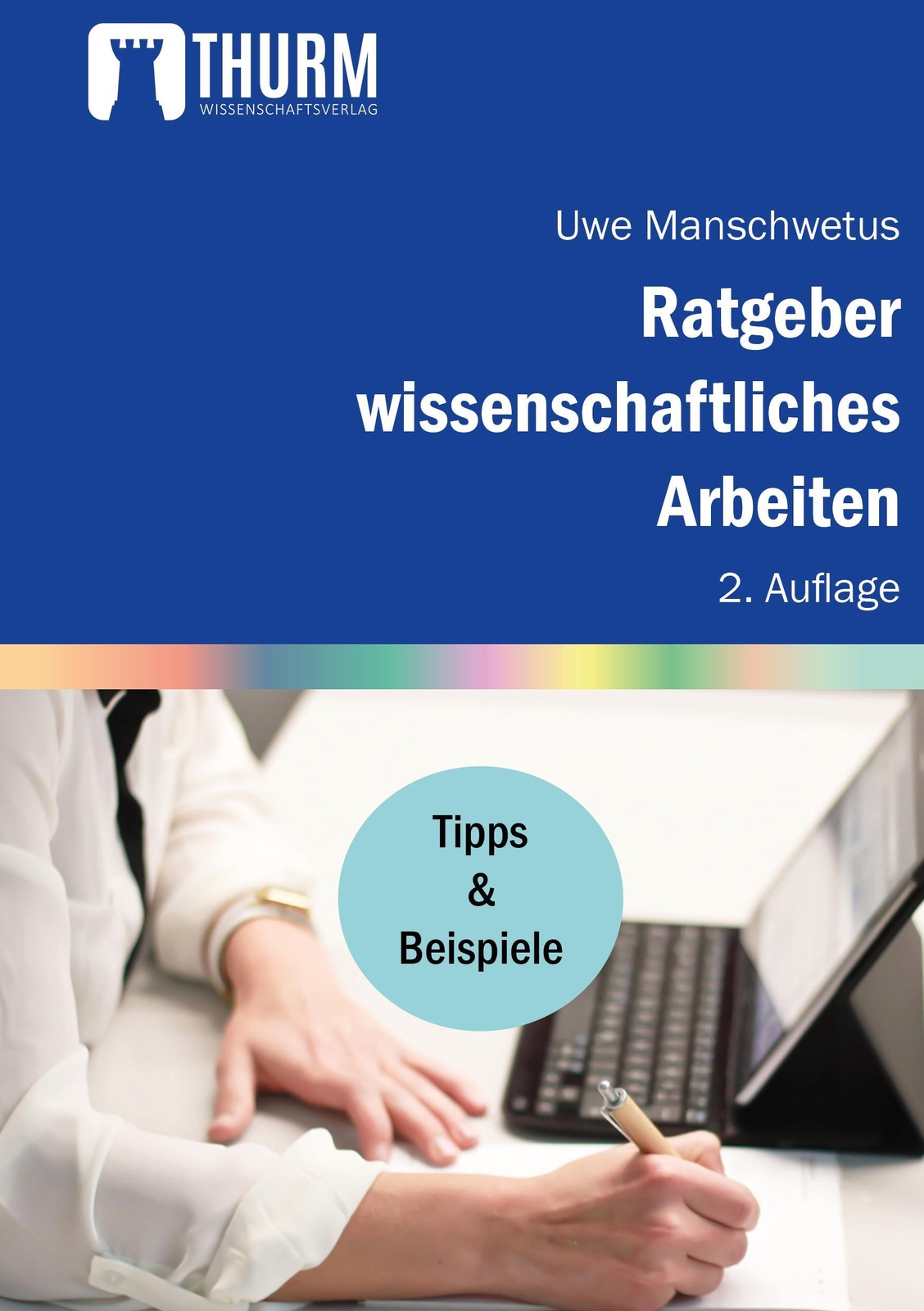 Uwe Manschwetus | Ratgeber Wissenschaftliches Arbeiten | Buch |
