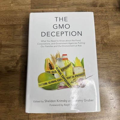 The GMO Deception: What You Need to Know about the Food, Coporations, and Govern