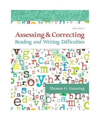 Assessing and Correcting Reading and Writing Difficulties, Thomas Gunning