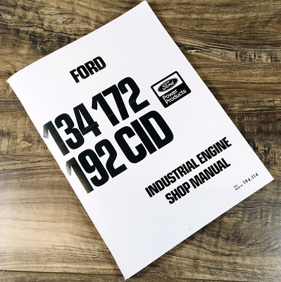 Ford 134 172 192 Cid Industrial Engine Service Manual Repair Shop Printed Book