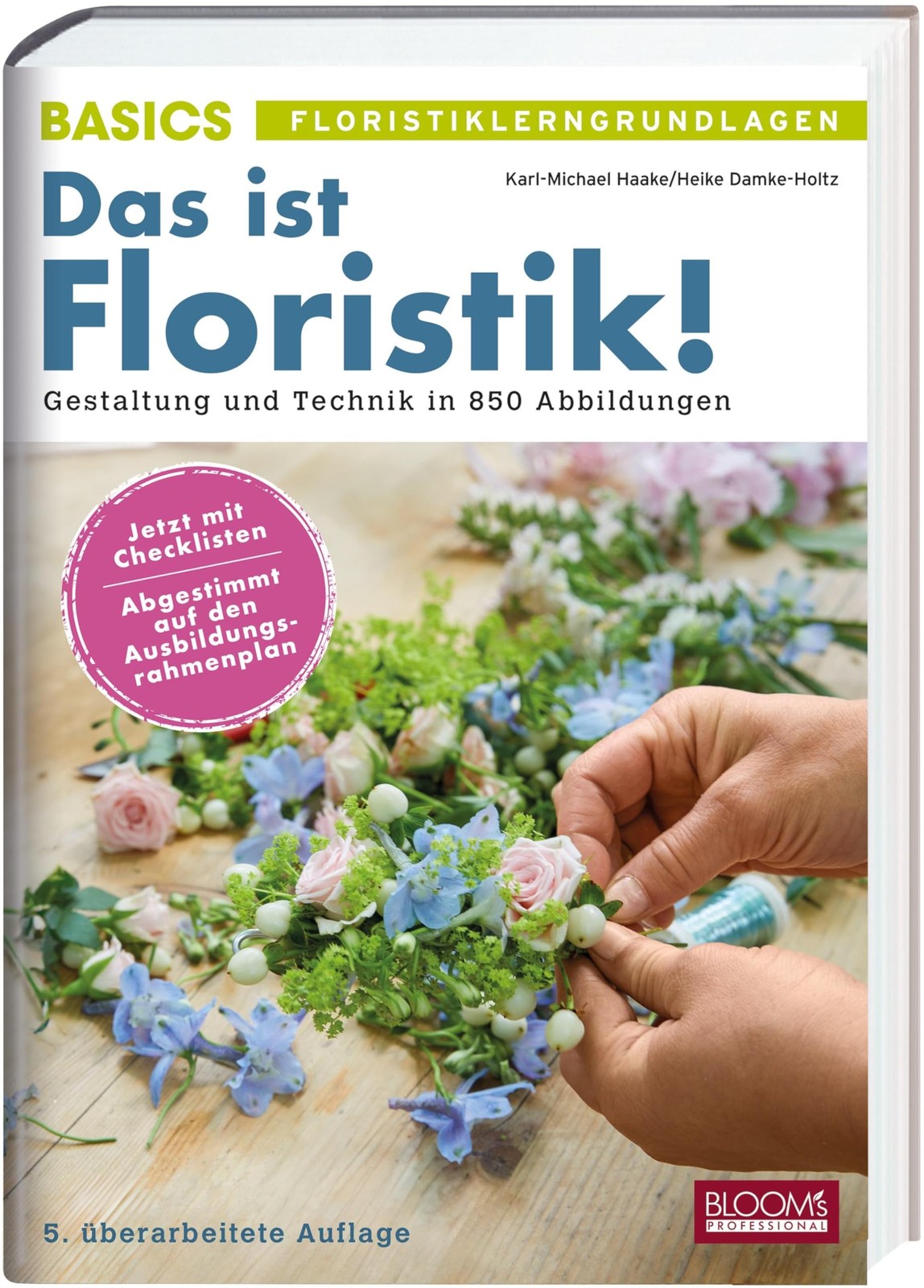 Karl-Michael Haak Das ist Floristik!: Gestaltung und Technik (Copertina rigida)