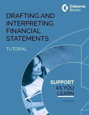 DRAFTING AND INTERPRETING FINANCIAL STATEMENTS TUTORIAL | David Cox | Englisch