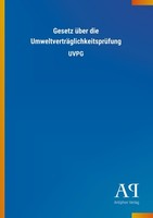 Gesetz üBer Die UmweltverträGlichkeitsprüFung Antiphon Verlag