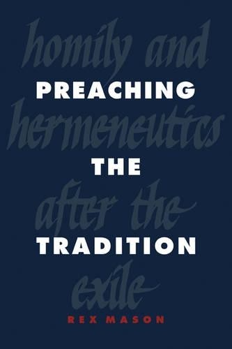 Preaching the Tradition by Rex Mason - 9780521044783