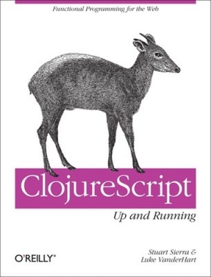 Clojurescript: Up and Running: Functional Programming for the Web [Paperback]