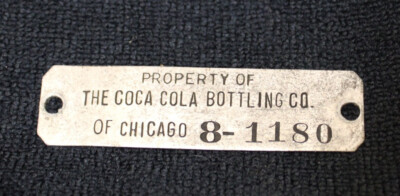 PROPERTY OF COCA-COLA  BOTTLING CO Chicago ID TAG  COOLER VENDING MACHINE