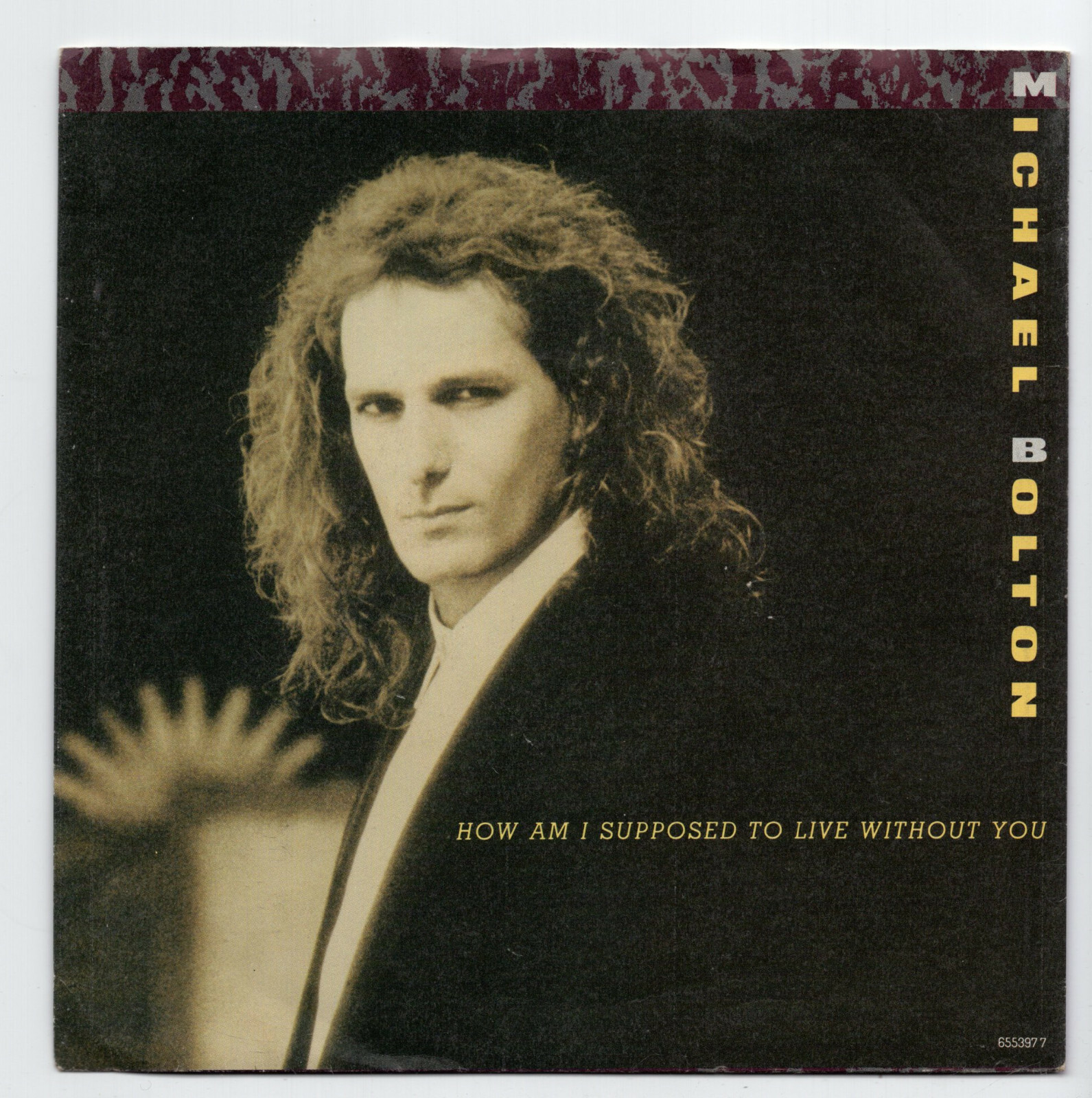 (V228) Michael Bolton, How Am I Supposed To Live Without You 1990 - 7 inch vinyl