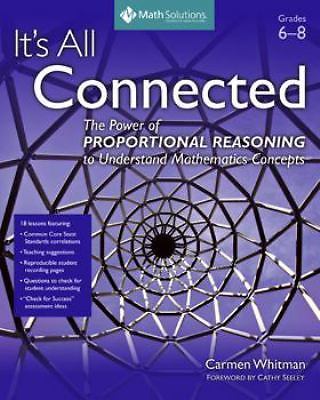 It's All Connected : The Power of Proportional Reasoning to Understand...