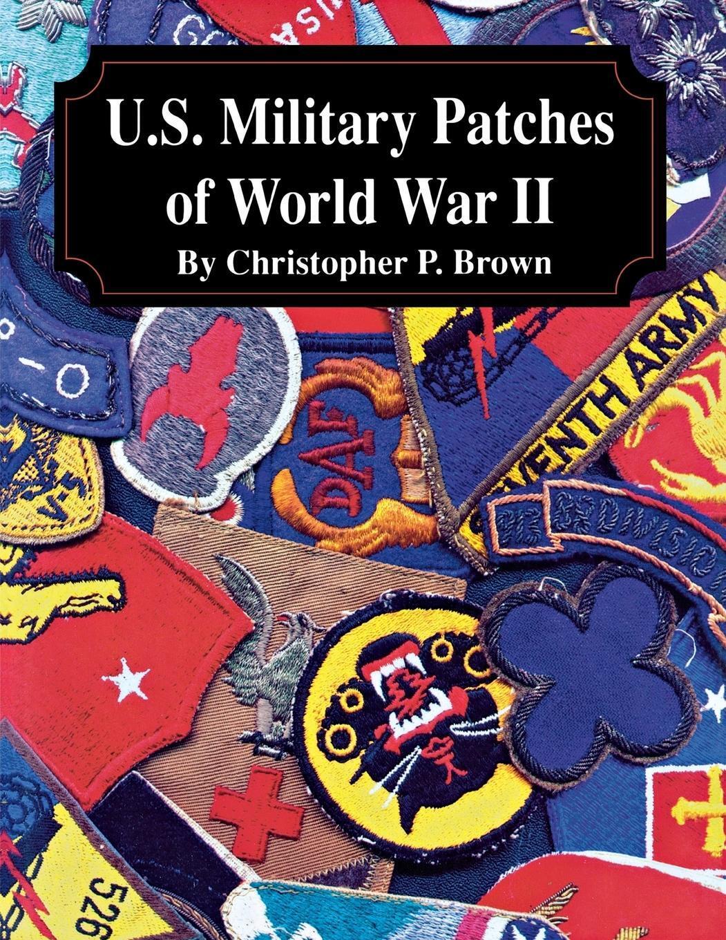 Thumbnail - Christopher P. Brown | U.s. Military Patches Of World War Ii |