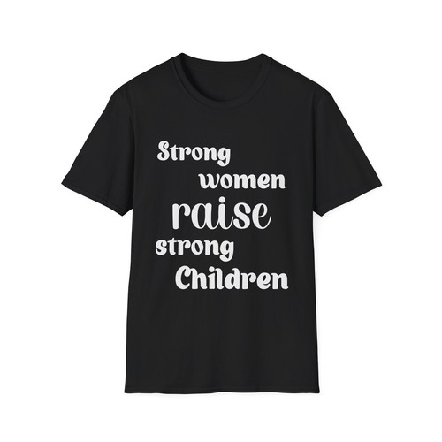 Funny Graphic Print T shirt Unisex Novelty Tee Strong Women raise Strong Childre - Picture 14 of 15
