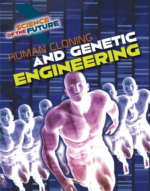 Human Cloning and Genetic Engineering by Tom Jackson (Paperback Book)