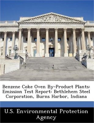 Benzene Coke Oven By-Product Plants: Emission Test Report: Bethlehem Steel Corpo