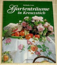 Melinda Coss - GARTENTRÄUME IM KREUZSTICH - Sticken Handarbeiten Rosenheimer HC