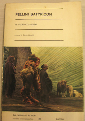 Fellini Satyricon. Federico Fellini. Ed.Hüte.