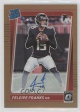 2021 Panini Donruss Optic Rated Rookie Bronze Prizm Feleipe Franks Auto 10nl