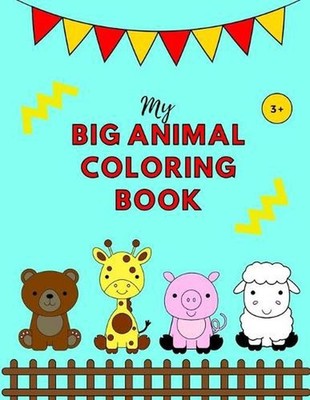 My Big Animal Coloring Book: Ages 3 and up (8.5'' x 11'')-50 fun animal coloring p
