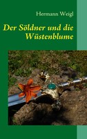 Der SöLdner Und Die WüStenblume | Der Weg Zwischen Den Sternen 5 | Hermann Weigl