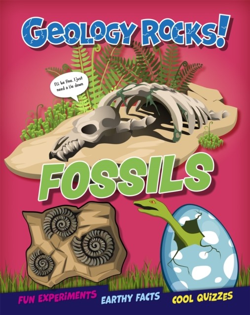 Geology Rocks!: Fossils by Izzi Howell (Paperback Book)