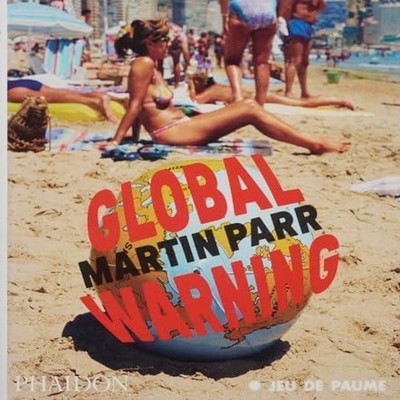 Global Warning Martin Parr Paperback Phaidon Press Inc. Media > B