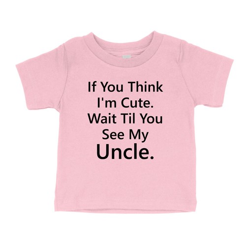 If You Think I'm Cute Wait Til You See My Uncle Toddler Kids Youth Tshirt Custom - Picture 13 of 16