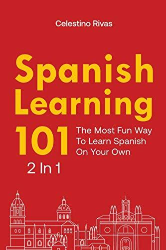 Spanish Learning 101 2 In 1: The Mo..., Rivas, Celestin