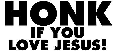 HONK IF YOU LOVE JESUS Vinyl Decal Bumper Sticker Christ Religious ...