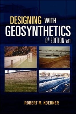 Designing with Geosynthetics - 6th Edition Vol. 1 (Paperback or Softback)