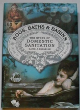 Bogs, Baths, and Basins: The Story of Domestic Sanitation