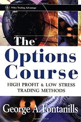 The Options Course : High Profit and Low Stress Trading Methods H