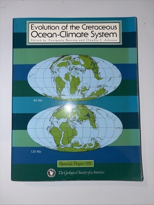 Evolution of the Cretaceous Ocean-Climate System by Enriqueta Barrera
