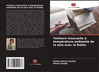 Teinture Innovante à TempéRature Ambiante De La Soie Avec Le Rubia Taschenbuch