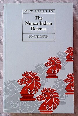 Schach / Chess  New Ideas in   The Nimzo - Indian Defence  von Tony Kosten