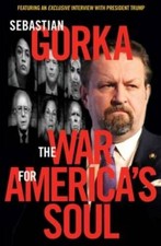 The War for America's Soul: Donald Trump, the Left's Assault on America,  - GOOD