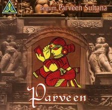 BEGUM PARVEEN SULTANA  - PARVEEN - SENSE WORLD MUSIC - U.K.CD - SEALED