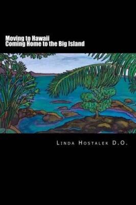 Moving to Hawaii - Coming Home to the Big Island - Paperback - GOOD