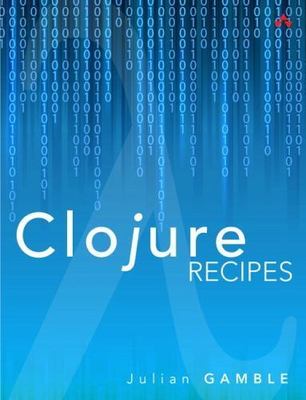 Clojure Recipes - Gamble, Julian - paperback - Acceptable