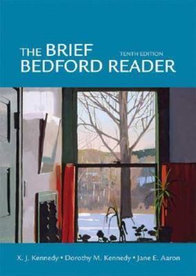 The Brief Bedford Reader, Kennedy, X. J.,Aaron, Jane E.,Kennedy, Dorothy M., Acc