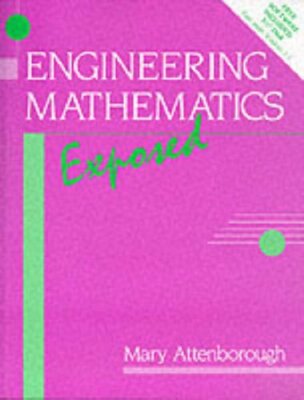 Engineering Mathematics Exposed By Mary Attenborough