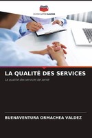 Buenaventura Ormachea Valdez | LA QualitÉ DES Services | Taschenbuch (2022)
