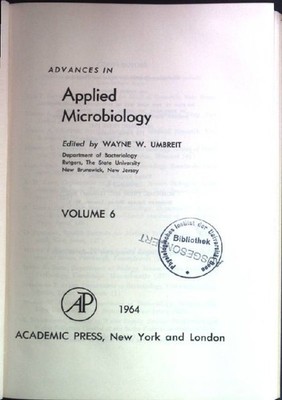 Advances in Applied Microbiology. Volume 6. Umbreit, Wayne W.:
