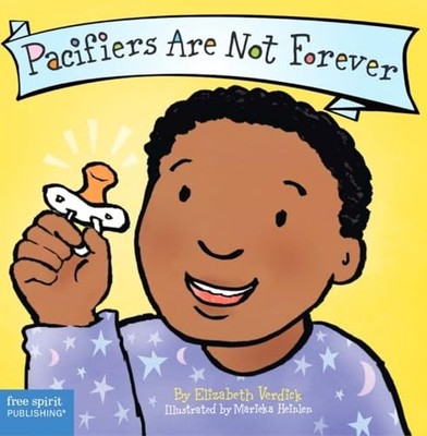 Pacifiers Are Not Forever (Board Book) (Best Behavior Series) - Verdick, Eli...