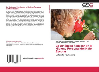 Gabriela Alvarado Rodriguez (u. a.) | La Dinámica Familiar en la Higiene...
