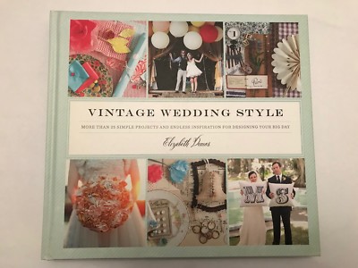 Vintage Wedding Style, Demos, Elizabeth, New Book, Hardback, DIY, Creative Style