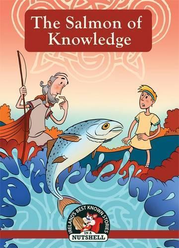 The Salmon of Knowledge (Tascabile) Ireland's Best Known Stories in a Nutshell